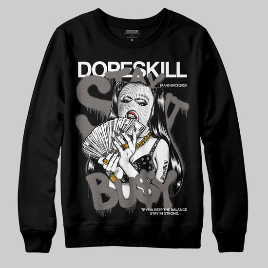Jordan 4 Retro Cave Stone DopeSkill Sweatshirt Stay It Busy Graphic Streetwear - Black