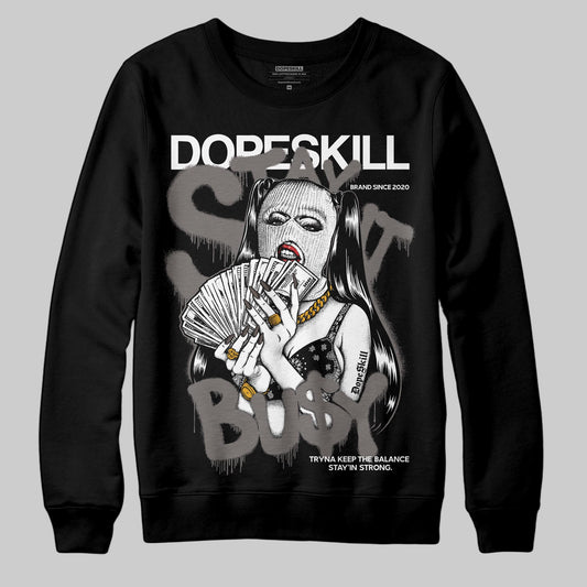 Jordan 4 Retro Cave Stone DopeSkill Sweatshirt Stay It Busy Graphic Streetwear - Black