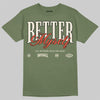 Jordan 3 “Medium Olive” aka “Family Affair” DopeSkill T-Shirt Better Myself Graphic Streetwear - Military Green