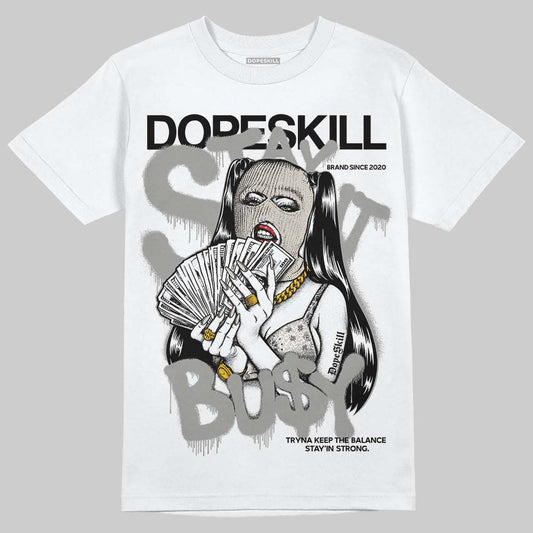 Jordan 3 Retro Pure Money DopeSkill T-Shirt Stay It Busy Graphic Streetwear - White