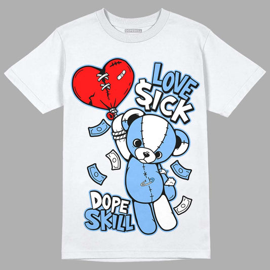 Jordan 9 Powder Blue DopeSkill T-Shirt Love Sick Graphic Streetwear - White