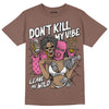 Dunk Low Smokey Mauve Playful Pink DopeSkill Brown Savana T-shirt Don't Kill My Vibe Graphic Streetwear 