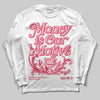 Dunk Low Valentine's Day (2026) DopeSkill Long Sleeve T-Shirt Money Is Our Motive Typo Graphic Streetwear - White
