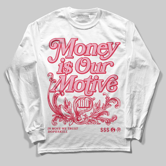 Dunk Low Valentine's Day (2026) DopeSkill Long Sleeve T-Shirt Money Is Our Motive Typo Graphic Streetwear - White