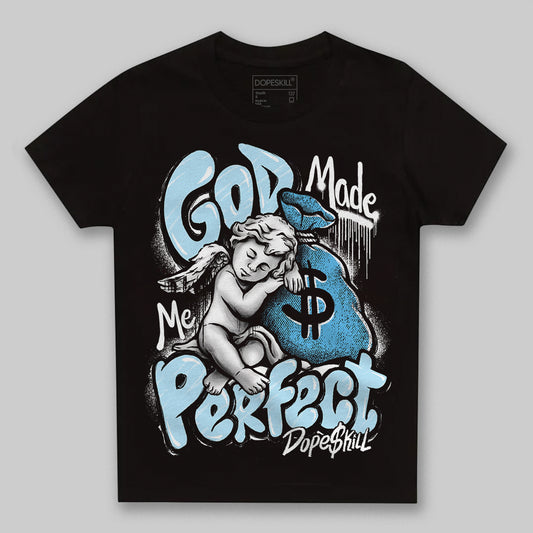 Jordan 11 Retro Legend Blue DopeSkill Toddler Kids T-shirt God Made Me Perfect Graphic Streetwear - Black