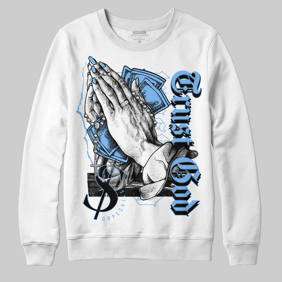 Jordan 9 Powder Blue DopeSkill Sweatshirt Trust God Graphic Streetwear - White 