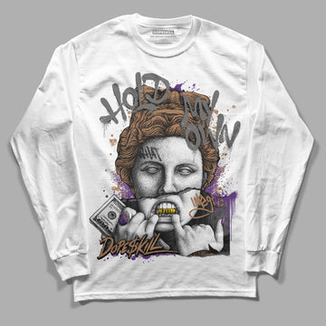 Jordan 6 WMNS Gore-Tex Brown Kelp DopeSkill Long Sleeve T-Shirt Hold My Own Graphic Streetwear - White