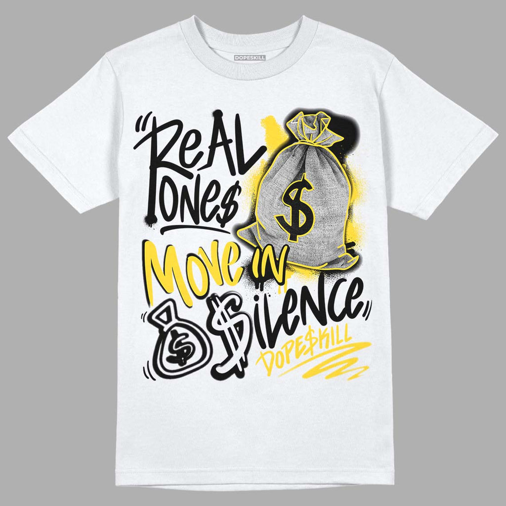 Jordan 4 Tour Yellow Thunder DopeSkill T-Shirt Real Ones Move In Silence Graphic Streetwear - White 