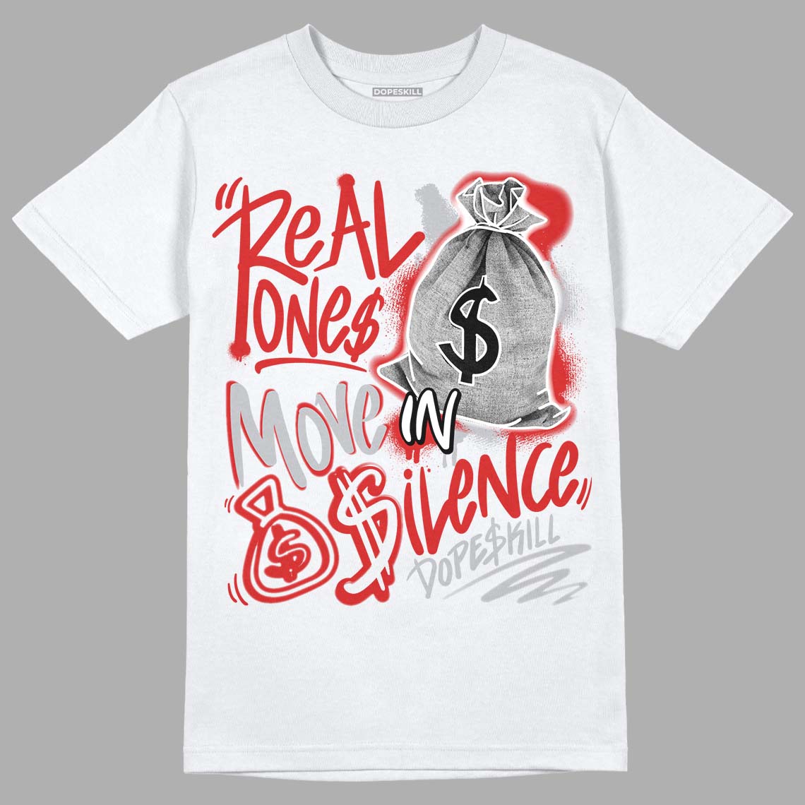 Jordan 13 “Wolf Grey” DopeSkill T-Shirt Real Ones Move In Silence Graphic Streetwear - White