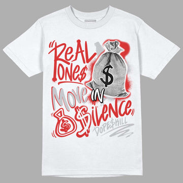 Jordan 13 “Wolf Grey” DopeSkill T-Shirt Real Ones Move In Silence Graphic Streetwear - White