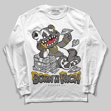 Jordan 4 Retro Cave Stone DopeSkill Long Sleeve T-Shirt Born To Be Rich Graphic Streetwear - White