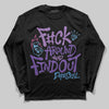 PURPLE Sneakers DopeSkill Long Sleeve T-Shirt F#ck Around And Find Out Graphic Streetwear - Black