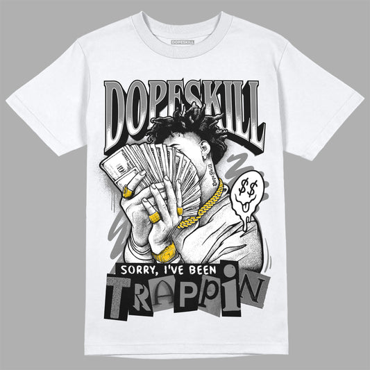 Jordan 1 Retro High OG Washed Heritage DopeSkill T-Shirt Sorry I've Been Trappin Graphic Streetwear - White