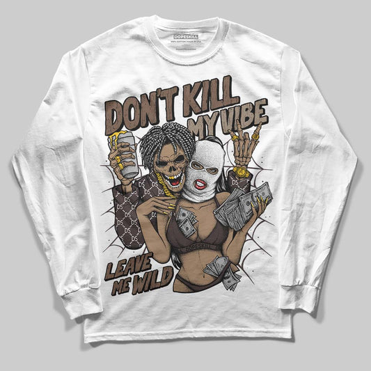 SoleFly x Air Jordan 12 Retro SP 'Cafecito/Baroque Brown' DopeSkill Long Sleeve T-Shirt Don't Kill My Vibe Graphic Streetwear - White