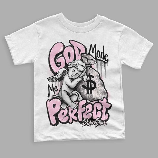 Dunk Low LX Pink Foam DopeSkill Toddler Kids T-shirt God Made Me Perfect Graphic Streetwear - White