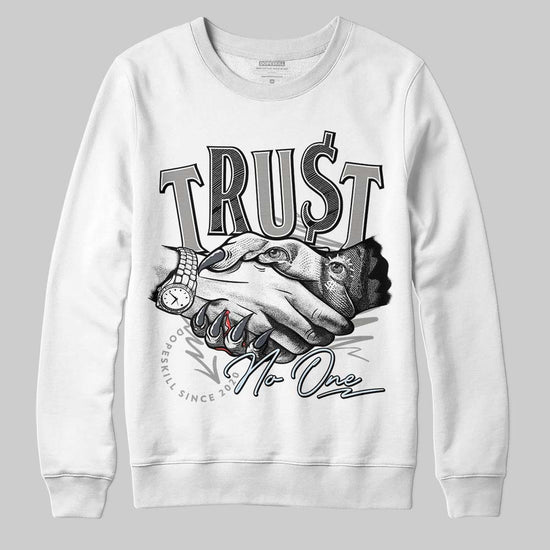 Jordan 6 Retro Cool Grey DopeSkill Sweatshirt Trust No One Graphic Streetwear - White