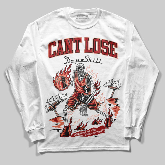 Jordan 1 High OG Rare Air “Cinnabar” DopeSkill Long Sleeve T-Shirt Cant Lose  Graphic Streetwear - White 