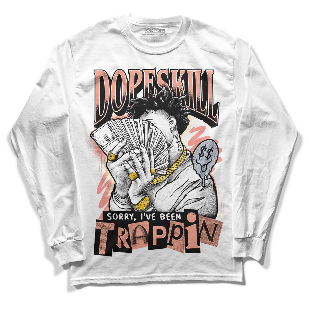 DJ Khaled x Jordan 5 Retro ‘Crimson Bliss’ DopeSkill Long Sleeve T-Shirt Sorry I've Been Trappin Graphic Streetwear - WHite 