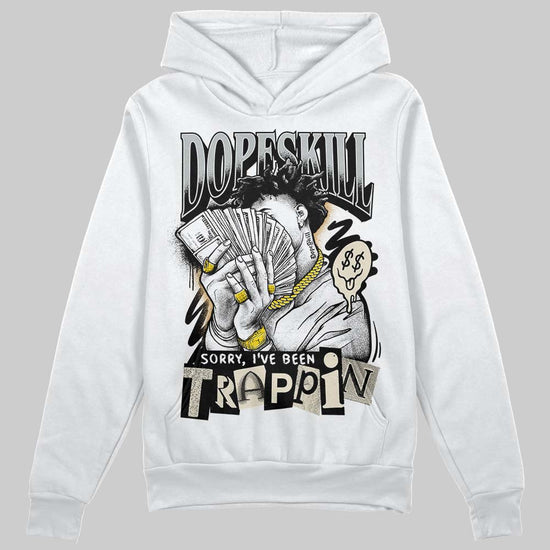 Jordan 5 Retro Reverse Metallic DopeSkill Hoodie Sweatshirt Sorry I've Been Trappin Graphic Streetwear - White