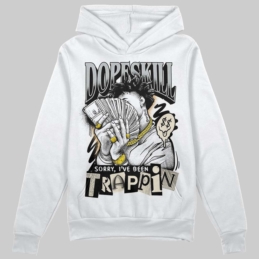 Jordan 5 Retro Reverse Metallic DopeSkill Hoodie Sweatshirt Sorry I've Been Trappin Graphic Streetwear - White