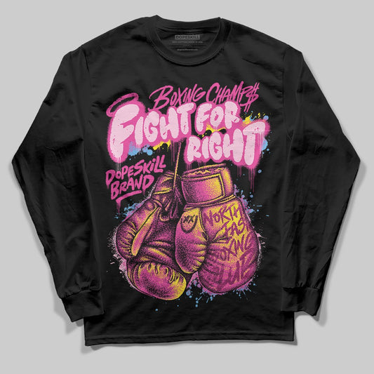 Pink Sneakers DopeSkill Long Sleeve T-Shirt Fight For Right Graphic Streetwear - Black