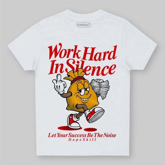 Red Sneakers DopeSkill Toddler Kids T-shirt Work Hard In Silence Graphic Streetwear - White