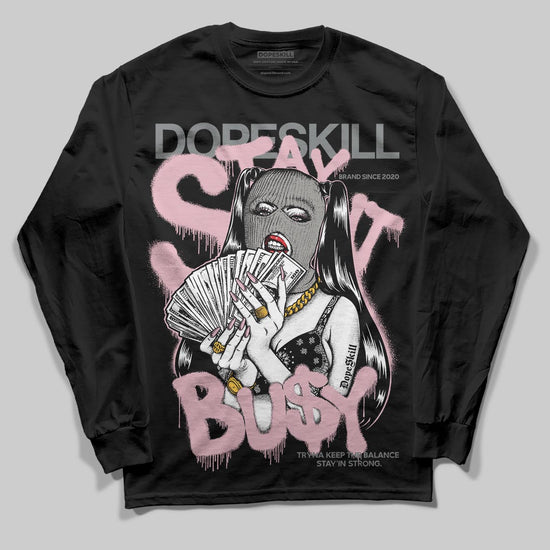 Air Max 95 OG “Pink Foam” DopeSkill Long Sleeve T-Shirt Stay It Busy Graphic Streetwear - White