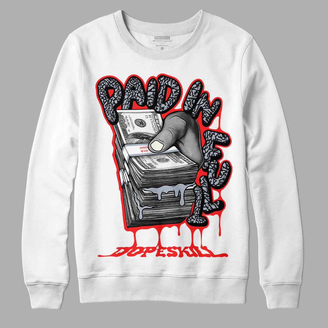 Jordan 3 Retro White Cement Reimagined  DopeSkill Sweatshirt Paid In Full Graphic Streetwear - White 