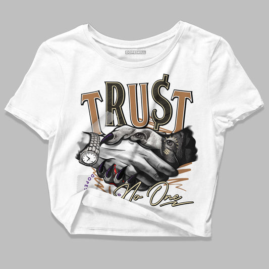 Jordan 6 WMNS Gore-Tex Brown Kelp DopeSkill Women's Crop Top Trust No One Graphic Streetwear - White 