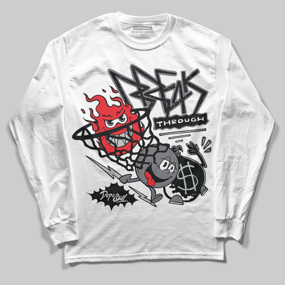 Jordan 4 “Fear” DopeSkill Long Sleeve T-Shirt Break Through Graphic Streetwear - White