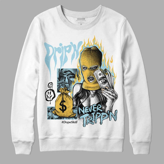 Jordan 13 “Blue Grey” DopeSkill Sweatshirt Drip'n Never Tripp'n Graphic Streetwear - WHite