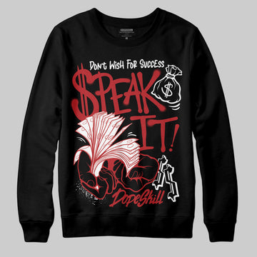 Jordan 1 Retro High OG Black Toe Reimagined DopeSkill Sweatshirt Speak It Graphic Streetwear - Black