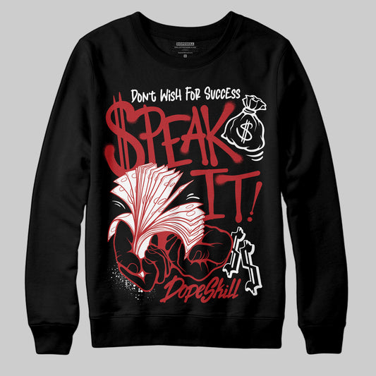 Jordan 1 Retro High OG Black Toe Reimagined DopeSkill Sweatshirt Speak It Graphic Streetwear - Black