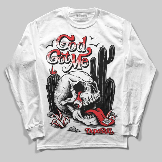 Dunk Low Panda White Black DopeSkill Long Sleeve T-Shirt God Got Me Graphic Streetwear - White