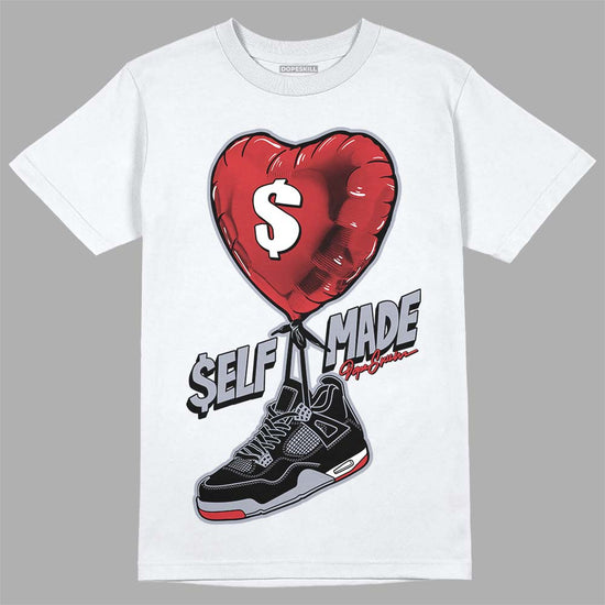 Jordan 4 “Bred Reimagined” DopeSkill T-Shirt Self Made Graphic Streetwear - White 