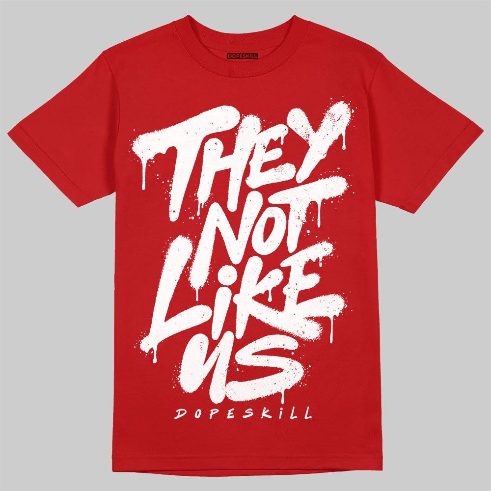 Jordan 11 Retro Cherry DopeSkill T-Shirt They Not Like Us Graphic Streetwear - Red