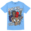 Jordan 9 Powder Blue DopeSkill Tropical Blue T-shirt Don't Kill My Vibe Graphic Streetwear