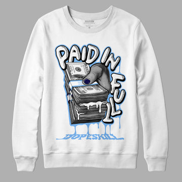 Jordan 6 University Blue DopeSkill Sweatshirt Paid In Full Graphic Streetwear