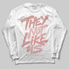 Jordan 40 “Dusty Rose” DopeSkill Long Sleeve T-Shirt They Not Like Us Graphic Streetwear - White