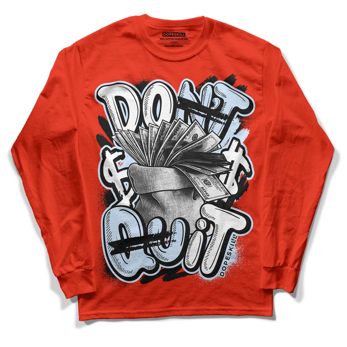 Jordan 6 Retro Toro Bravo DopeSkill Varsity Red Long Sleeve T-Shirt Don't Quit Graphic Streetwear