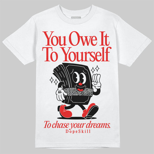 Jordan Spizike Low Bred DopeSkill T-Shirt Owe It To Yourself Graphic Streetwear - White 