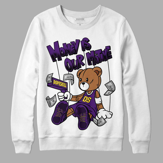 Jordan 12 “Field Purple” DopeSkill Sweatshirt Money Is Our Motive Bear Graphic Streetwear - White