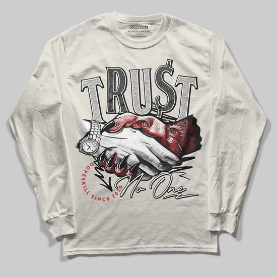 Jordan 1 Retro High OG “Sail” DopeSkill Long Sleeve T-Shirt Trust No One Graphic Streetwear