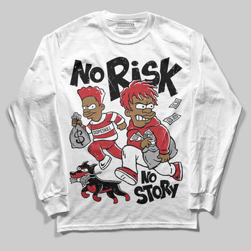 Jordan 1 Low OG "Chicago" DopeSkill Long Sleeve T-Shirt No Risk No Story Graphic Streetwear - White