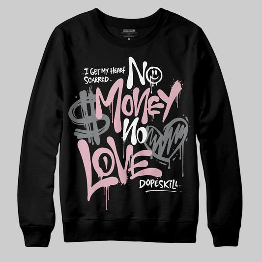 Air Max 95 OG “Pink Foam” DopeSkill Sweatshirt No Money No Love Typo Graphic Streetwear - Black