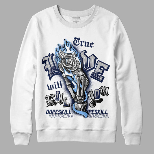 Jordan 5 Midnight Navy DopeSkill Sweatshirt True Love Will Kill You Graphic Streetwear