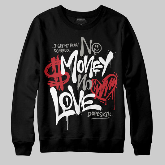 Jordan 3 Retro Pure Money DopeSkill Sweatshirt No Money No Love Typo Graphic Streetwear - Black