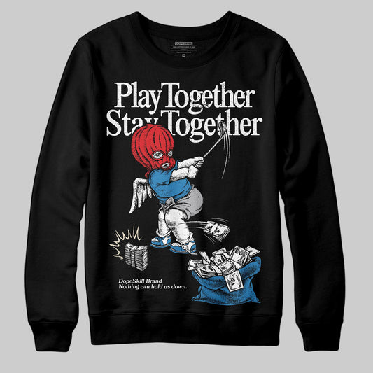 Jordan 3 Retro OG Rare Air DopeSkill Sweatshirt Play together, Stay together Graphic Streetwear - Black