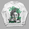 Jordan 3 WMNS “Lucky Green” DopeSkill Long Sleeve T-Shirt Hold My Own Graphic Streetwear - White