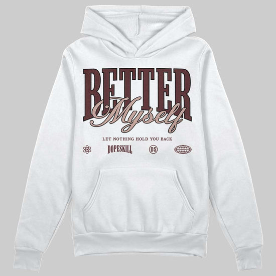 Jordan 11 “China” DopeSkill Hoodie Sweatshirt Better Myself Graphic Streetwear - White